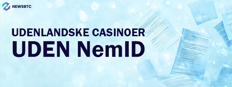 Udenlandske casinoer uden NemID